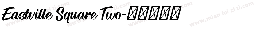 Eastville Square Two字体转换